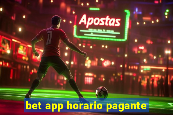 bet app horario pagante